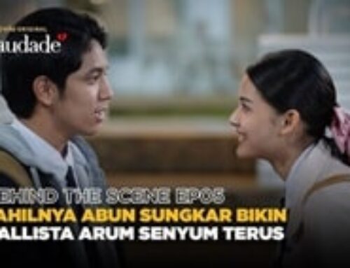 Behind the Scene Saudade Episode 5: Kejahilan Abun Sungkar Bikin Callista Arum Senyum Terus