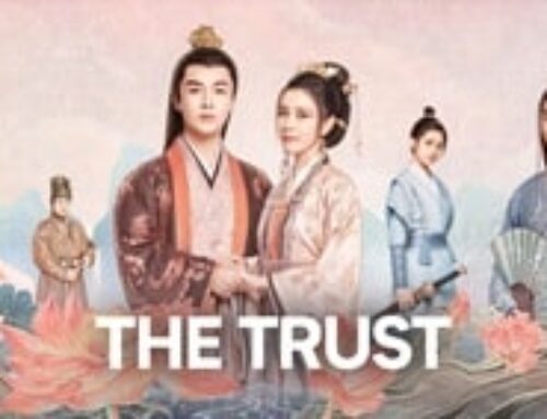 Sinopsis The Trust (2023) | Drama China