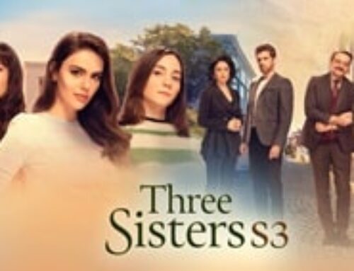 Sinopsis Three Sisters Season 3 | Drama Turki